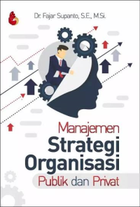 Image of Manajemen Strategi Organisasi Publik dan Privat